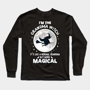 I'm the grandma witch it's like a normal grandma but more magical funny Long Sleeve T-Shirt